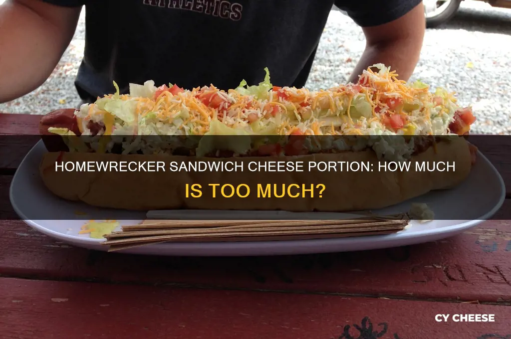 what is the portion of cheese on a homewrecker