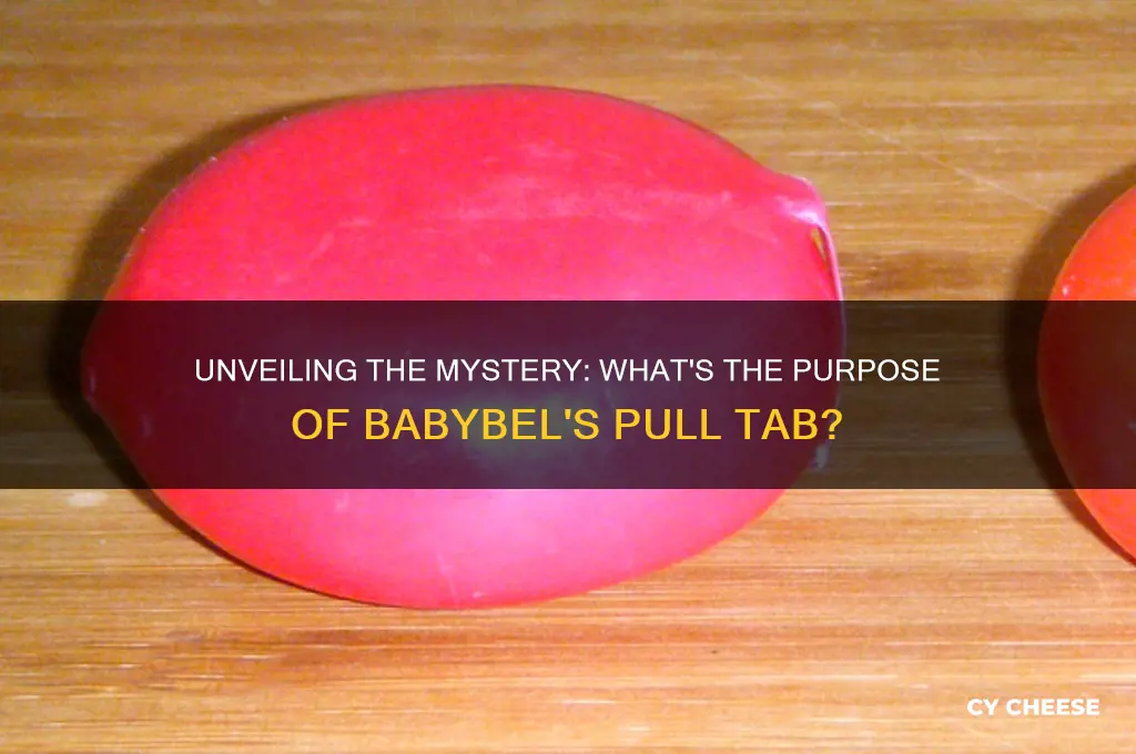 what is the pull tab in babybel cheese