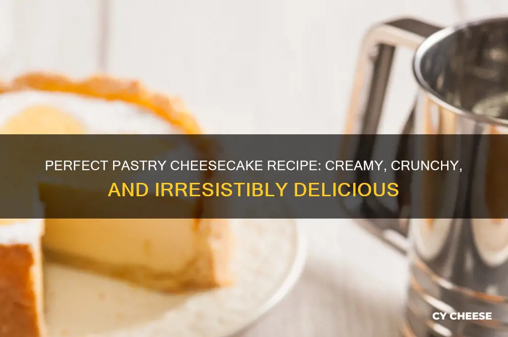 what is the recipe of pastry cheese cake
