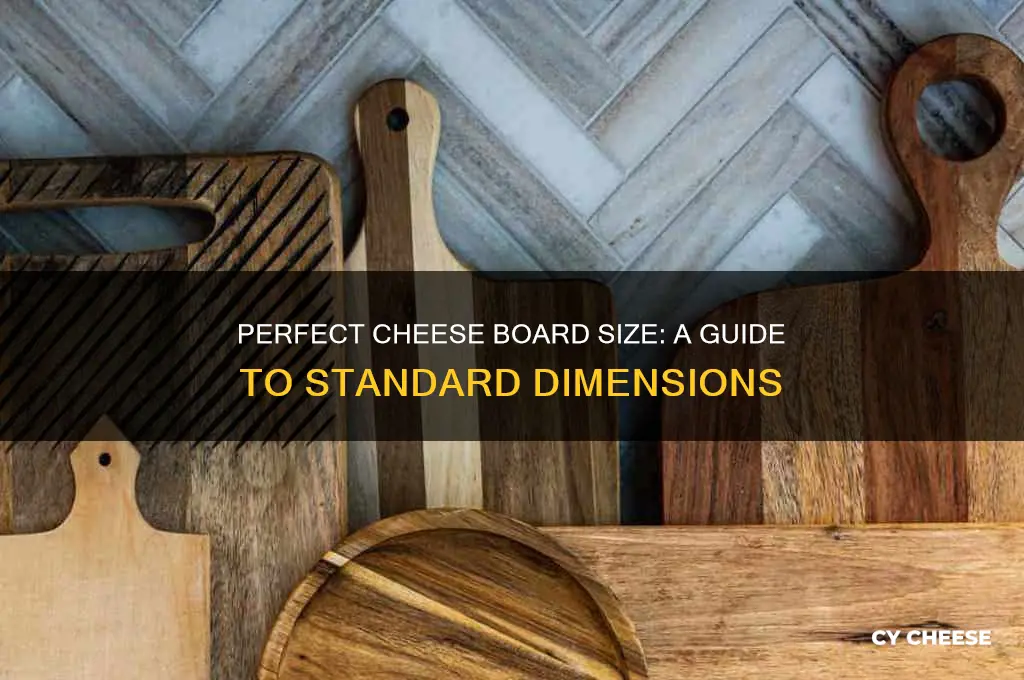 what is the standard size of cheese board