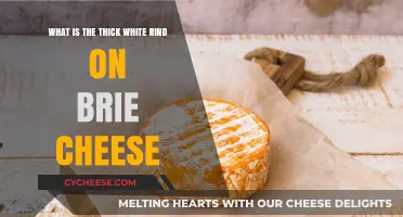 Understanding Brie's Thick White Rind: Texture, Flavor, and Cheese-Making Secrets