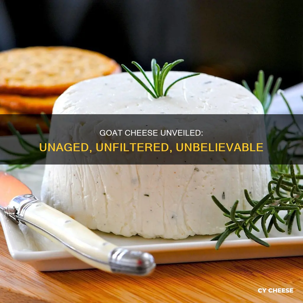 what is unaged goat cheese
