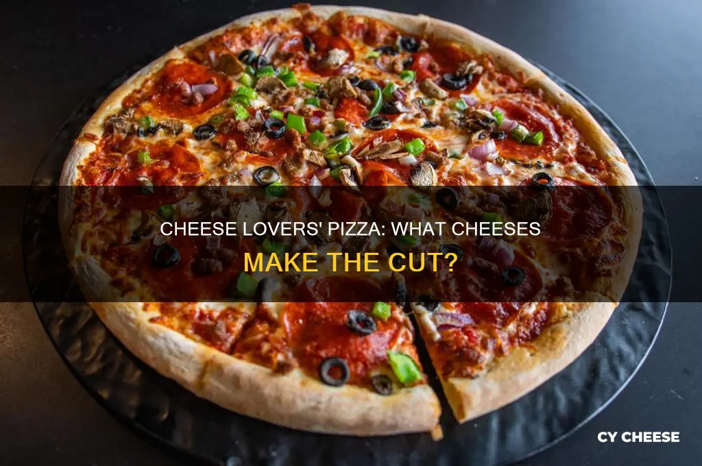what kind if cheese used in cheese lovers pizza