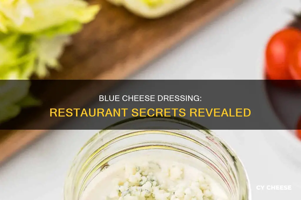 what kind of blue cheese dressing do restaurants use