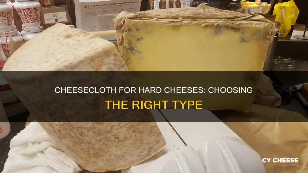 what kind of cheese cloth for hard cheese