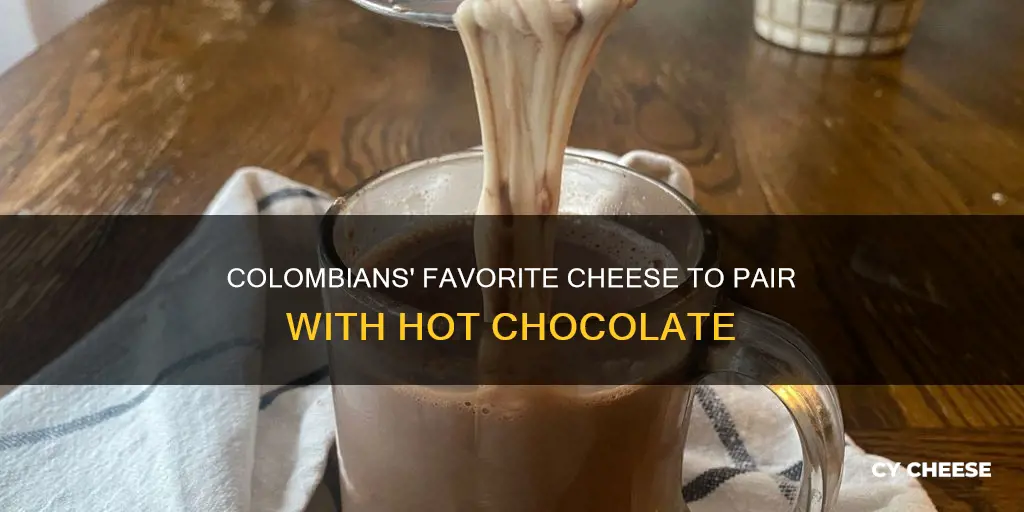 what kind of cheese do colombians put in hot chocolate