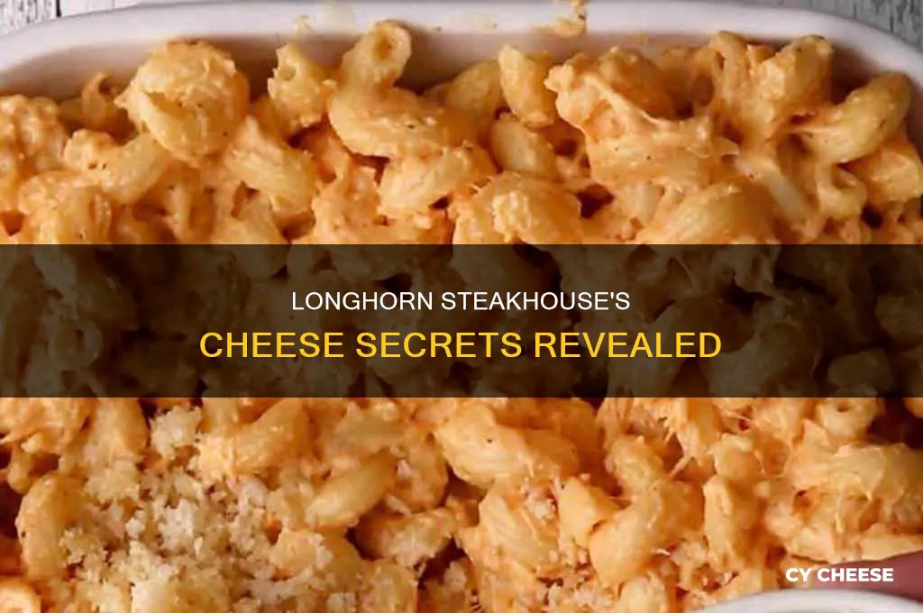 what kind of cheese does longhorn steakhouse use