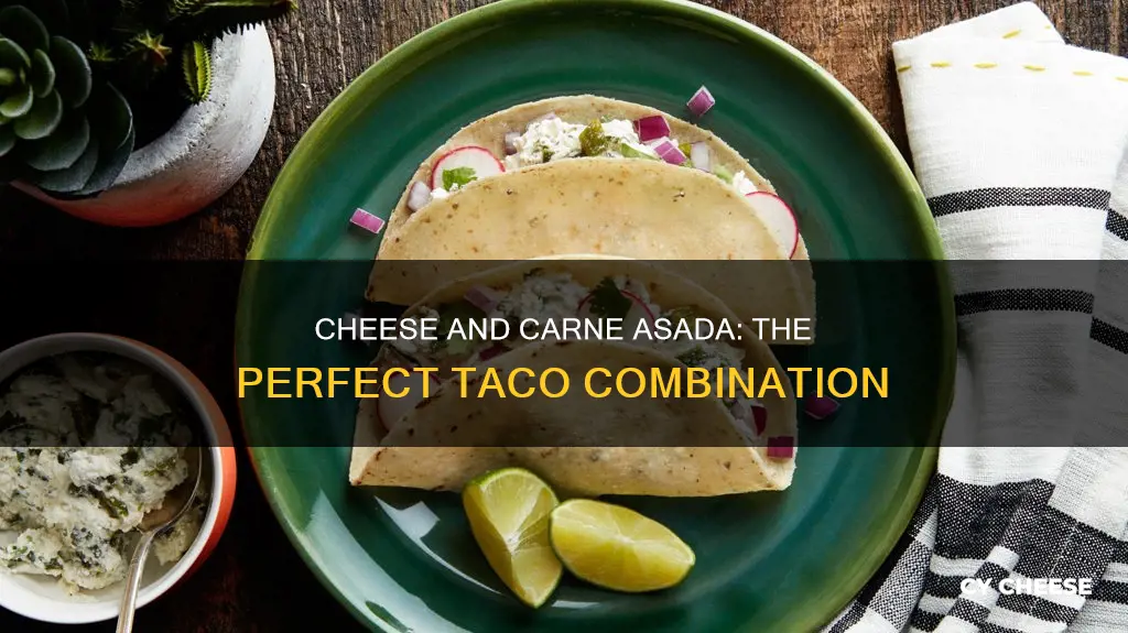 what kind of cheese for carne asada tacos