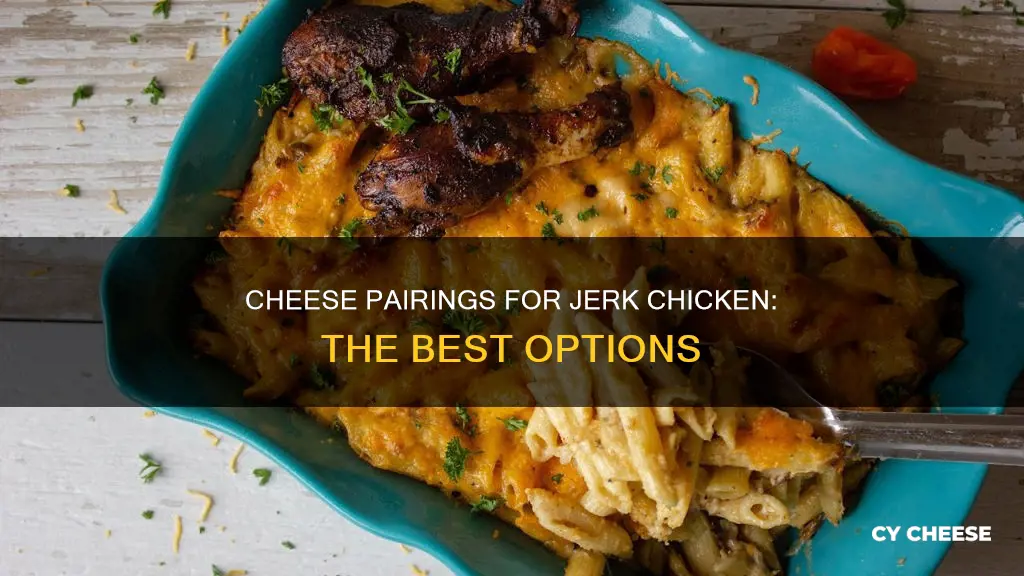 what kind of cheese for jerk chicken