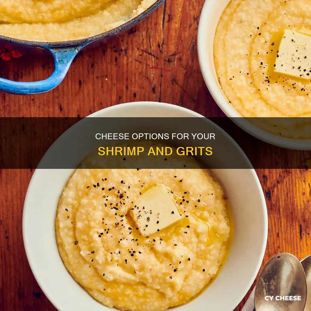 what kind of cheese for shrimp and grits