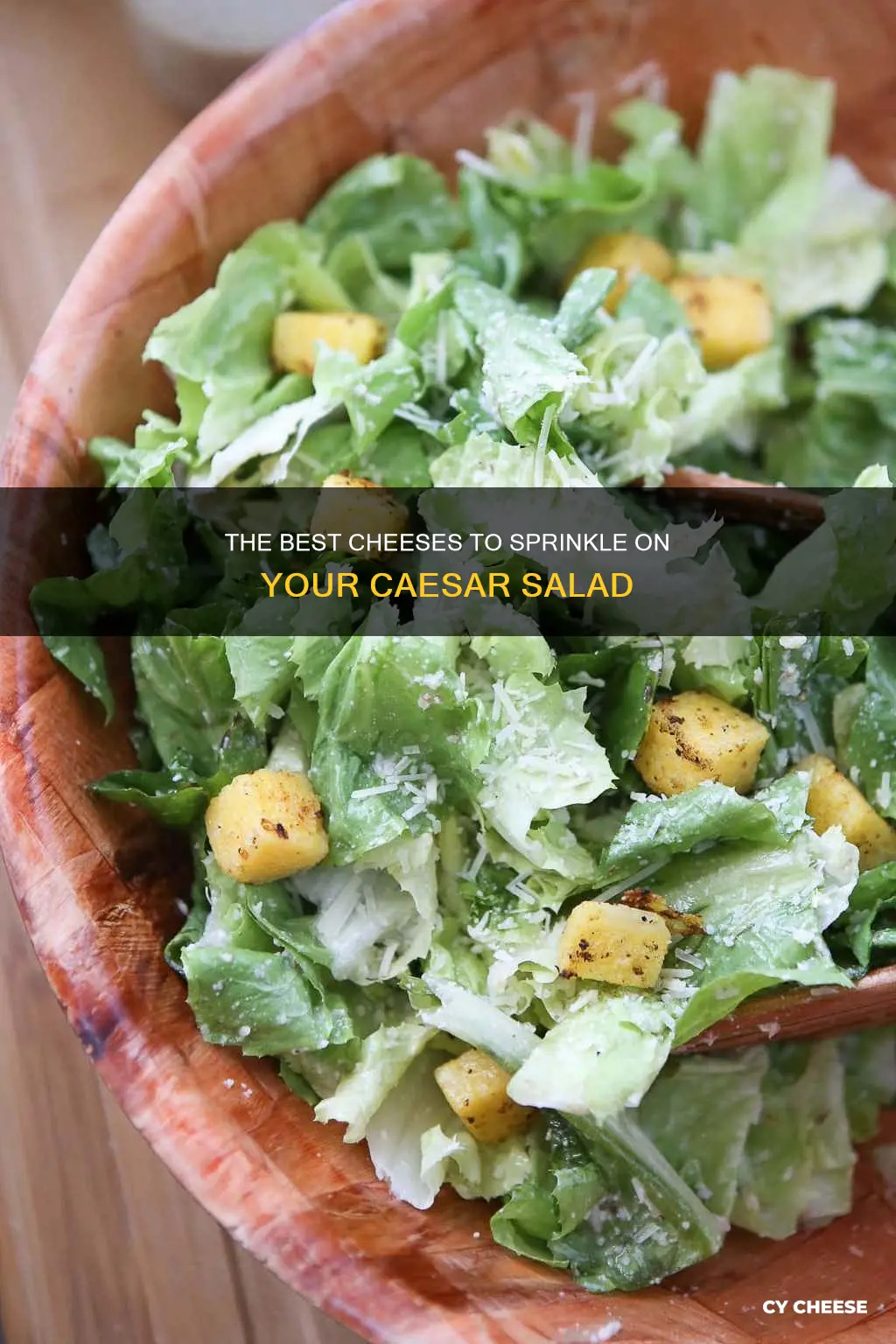 what kind of cheese goes in a caesar salad