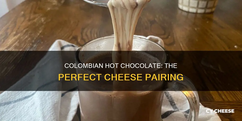 what kind of cheese goes in colombian hot chocolate