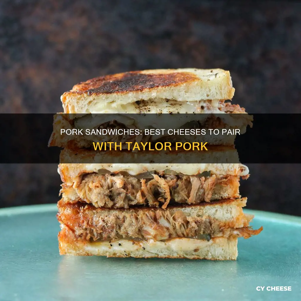 what kind of cheese goes on a taylor pork sandwich