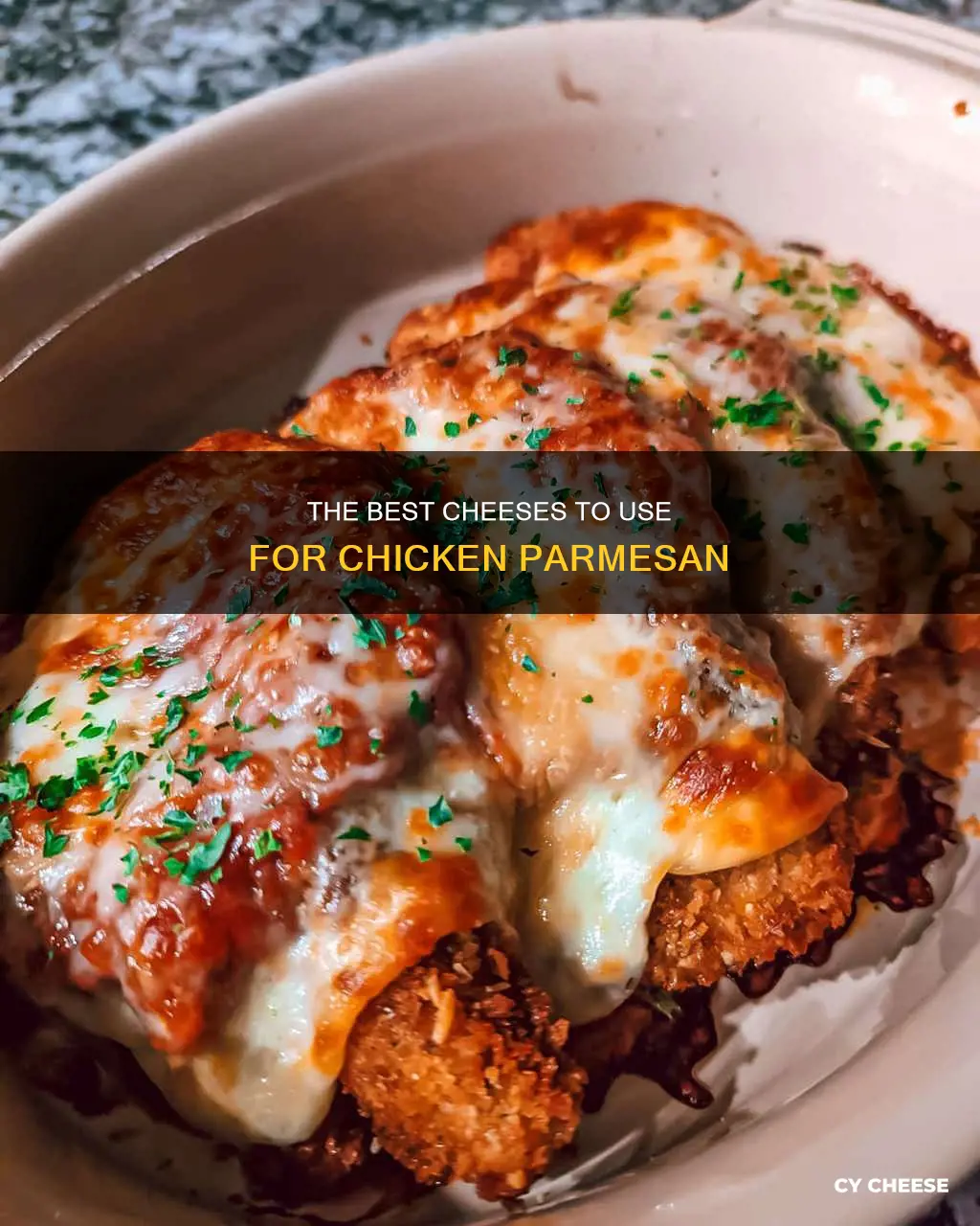 what kind of cheese goes on chicken parm