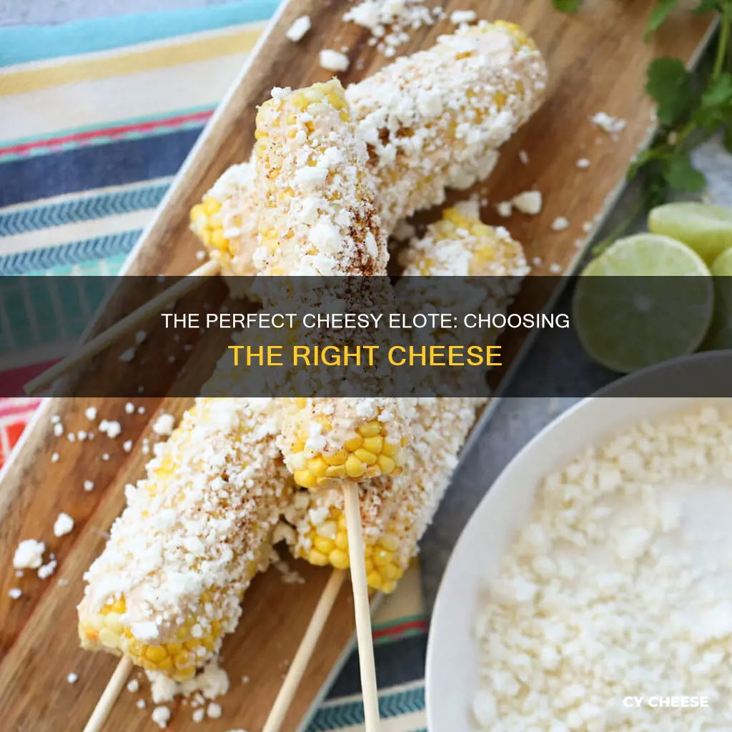 what kind of cheese goes on mexican elote