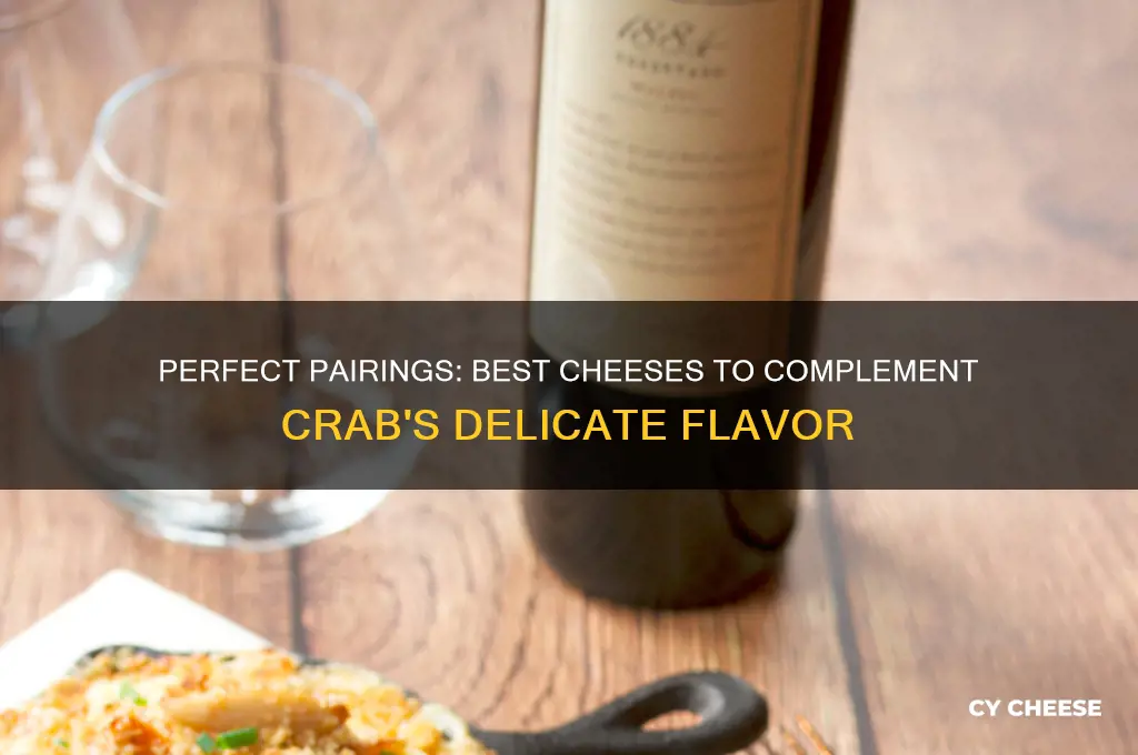 what kind of cheese gors good with crab