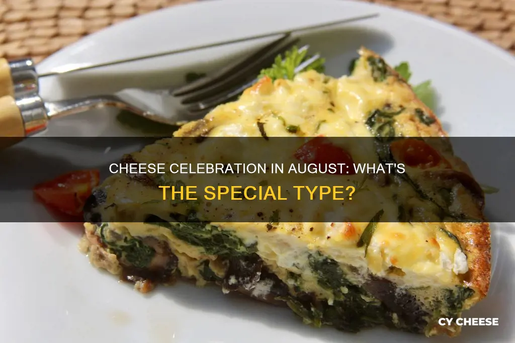 what kind of cheese is celebrated in august