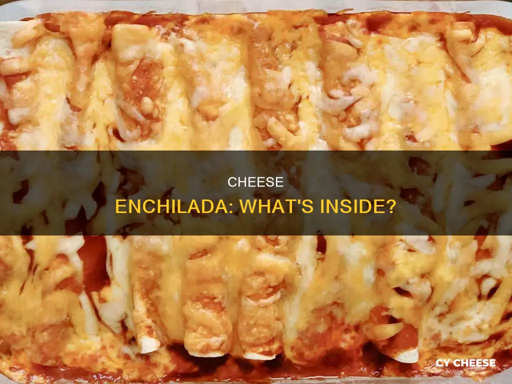 what kind of cheese is in a cheese enchilada