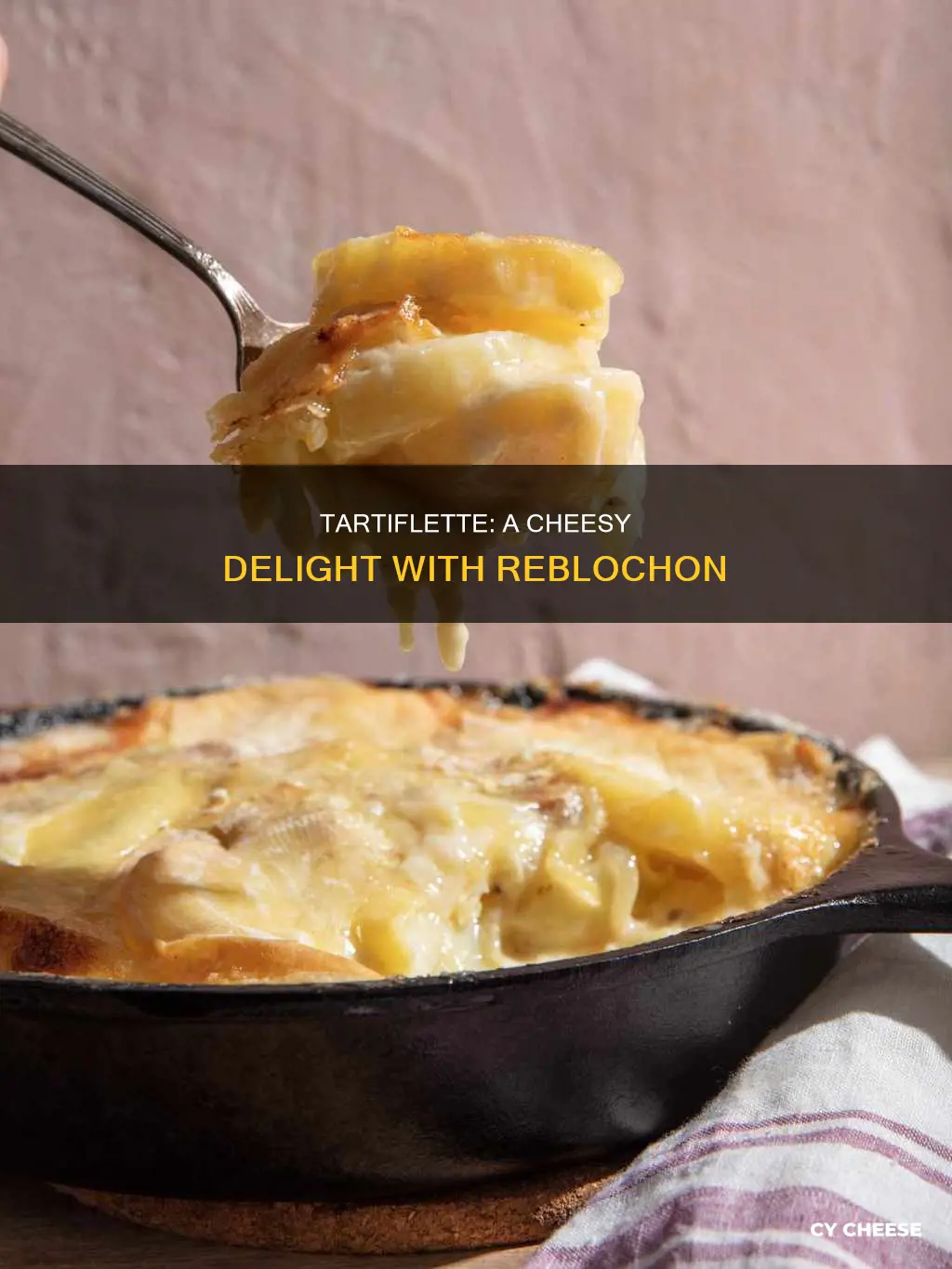 what kind of cheese is in tartiflette