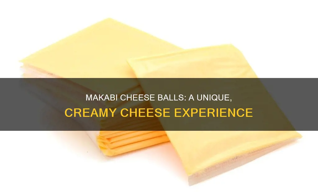 what kind of cheese is makabi cheese balls