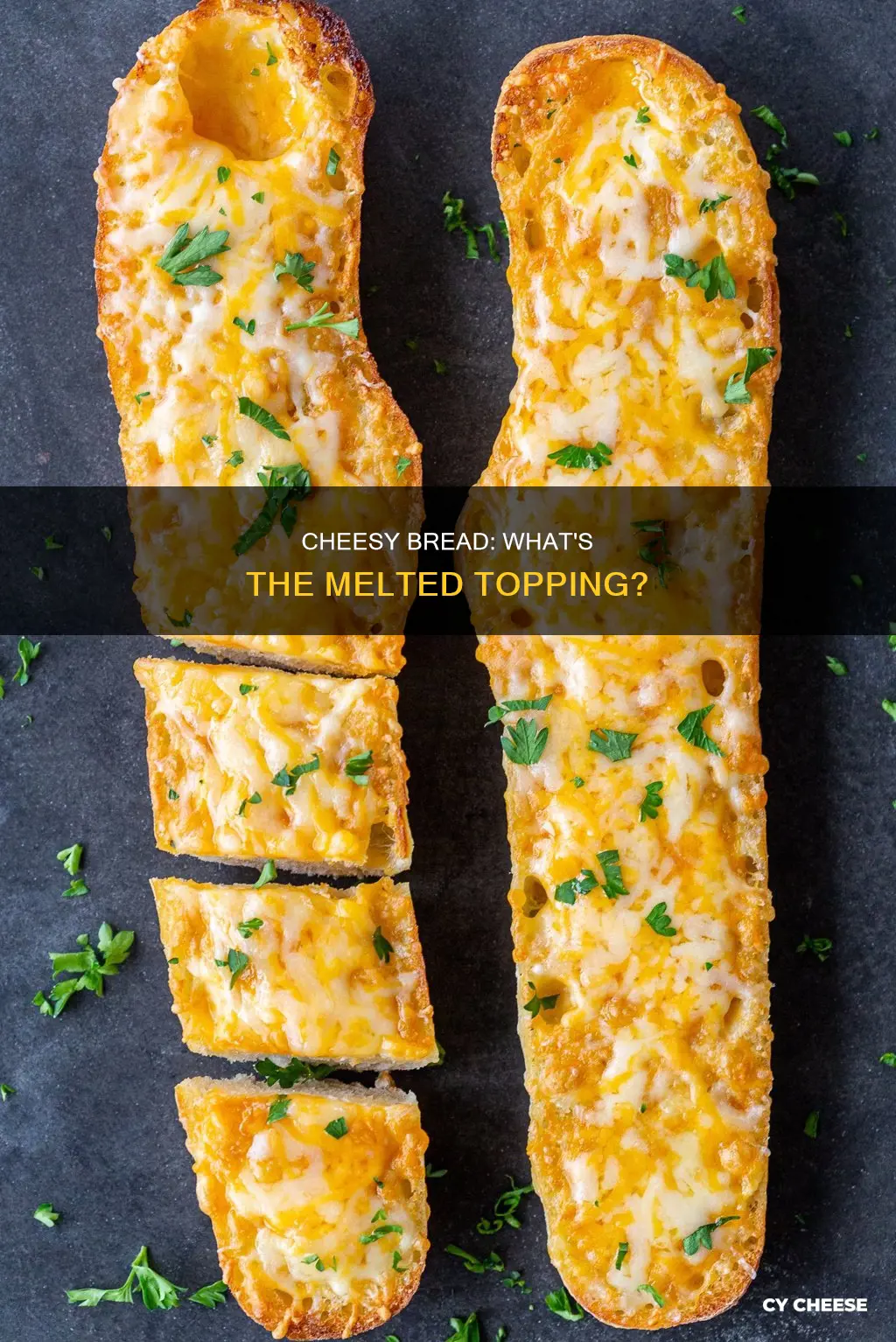 what kind of cheese is on cheesy bread