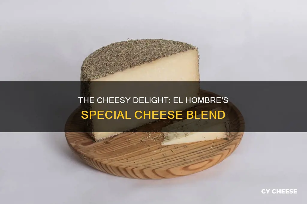 what kind of cheese is on el hombre