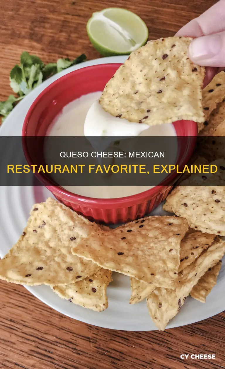 what kind of cheese is queso from mexican restaurant