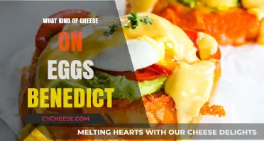 The Perfect Cheese for Eggs Benedict: A Tasty Twist