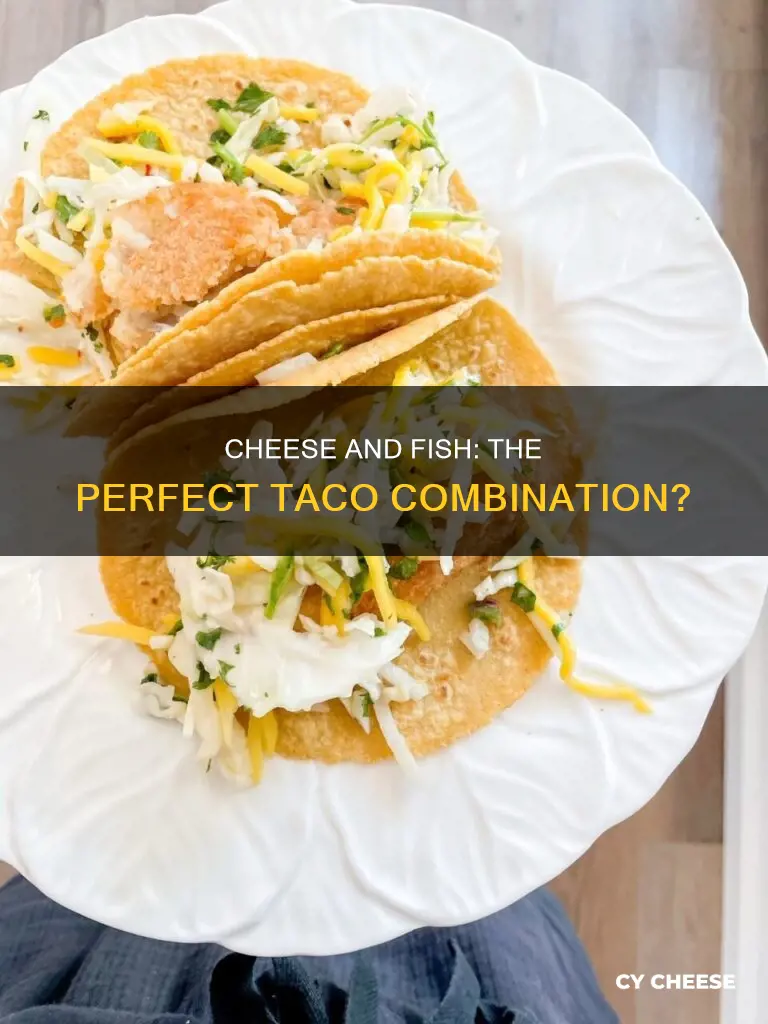 what kind of cheese on fish tacos