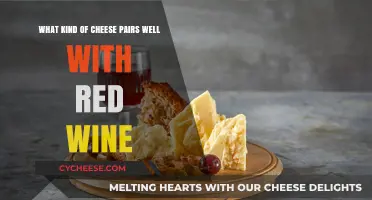 Cheese and Red Wine: A Match Made in Heaven