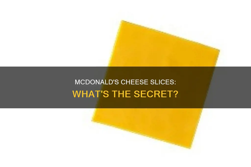 what kind of cheese slices do mcdonalds use