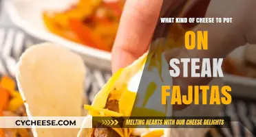 Cheese Choice: Steak Fajitas, Explained