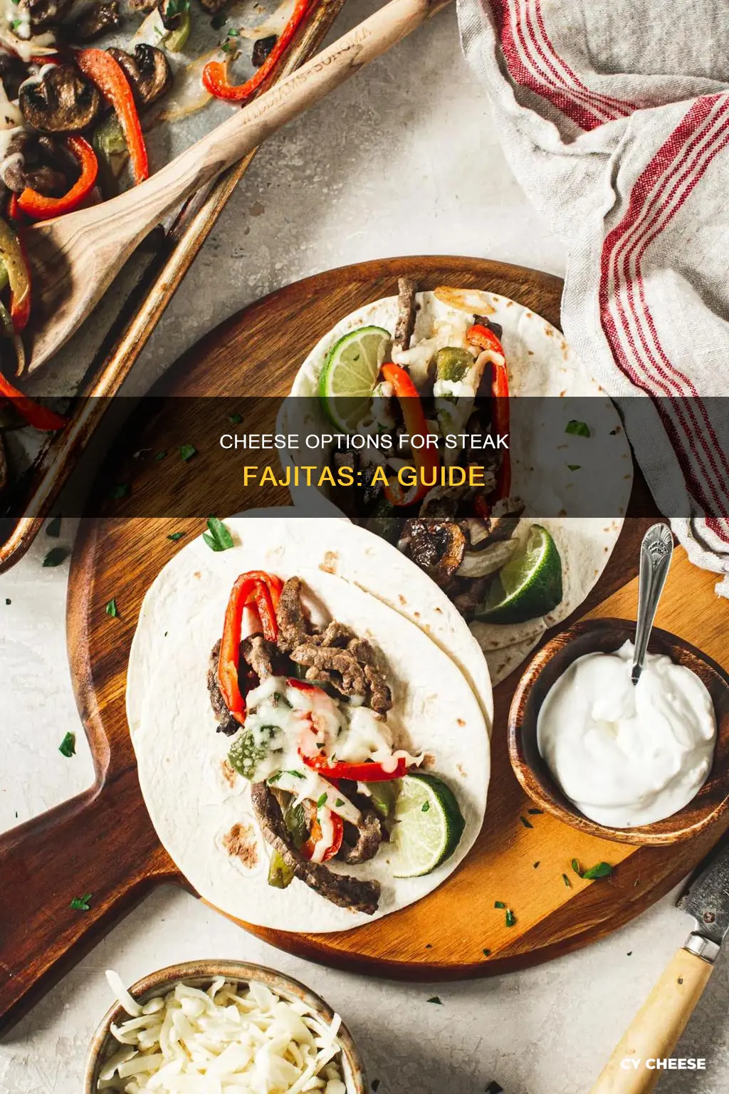 what kind of cheese to put on steak fajitas
