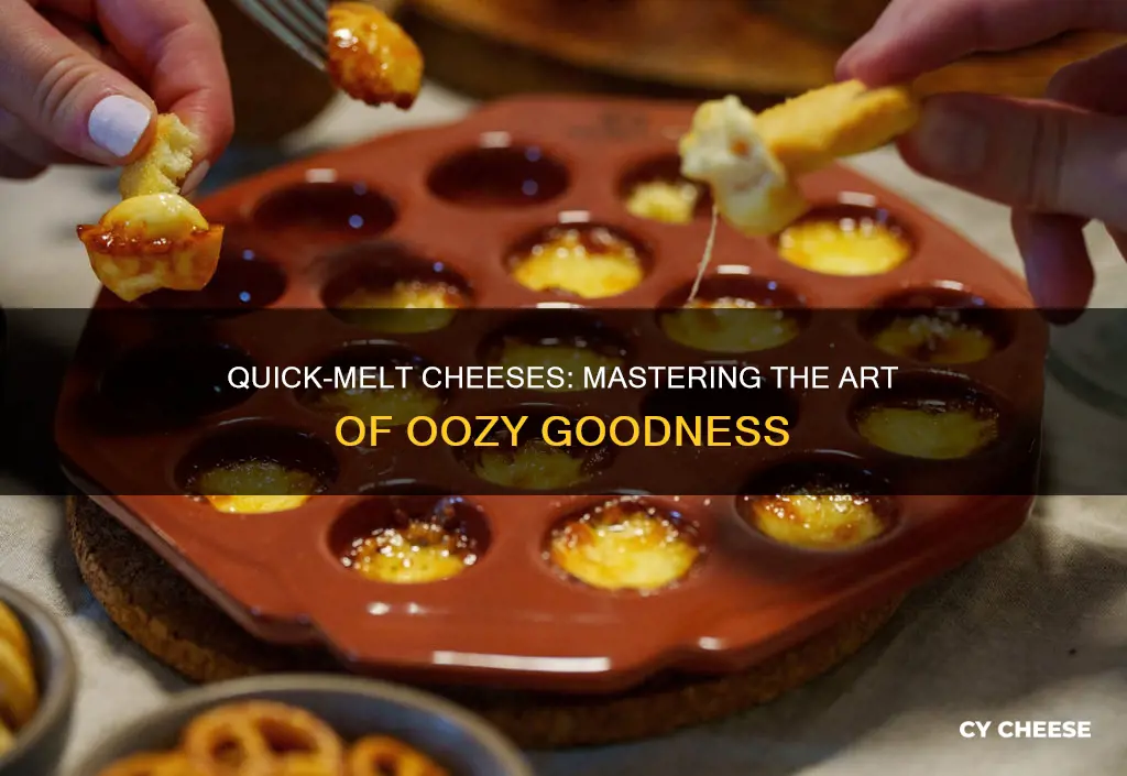 what kind of cheeses are quick melting