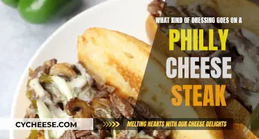 The Perfect Philly Cheesesteak: A Guide to Dressings