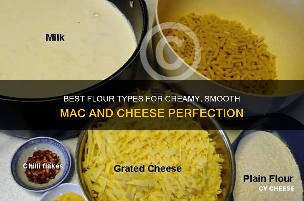 what kind of flour is good for macn cheese