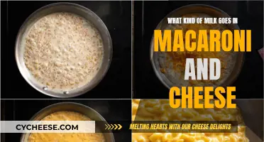 Mac and Cheese: What Milk to Use?