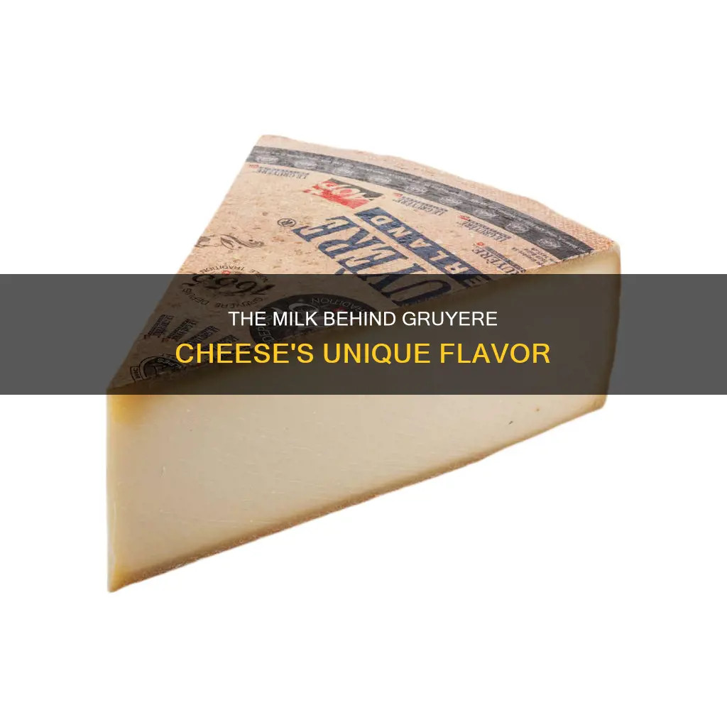 what kind of milk is gruyere cheese made from