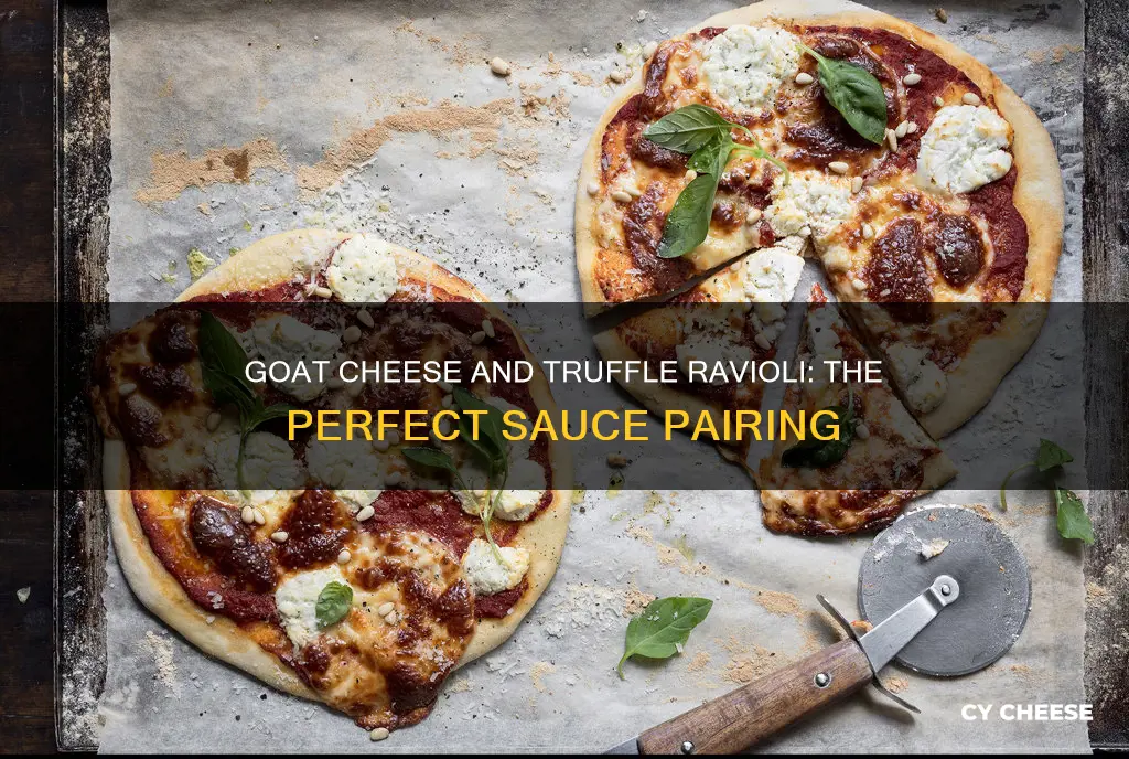 what kind of sauce for goat cheese and truffle ravioli