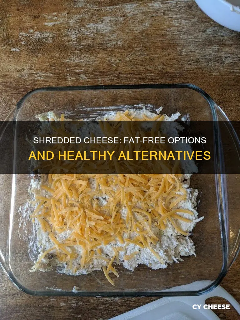 what kind of shredded cheese is fat free