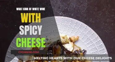 White Wine and Spicy Cheese: A Perfect Pairing Guide