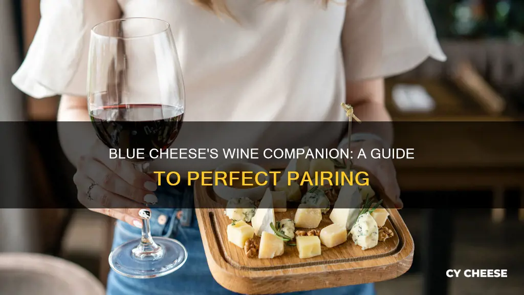 what kind of wine goes with blue cheese