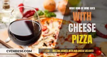 Wine and Cheese Pizza: The Perfect Pairing