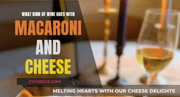 Mac and Cheese: The Perfect Wine Pairing