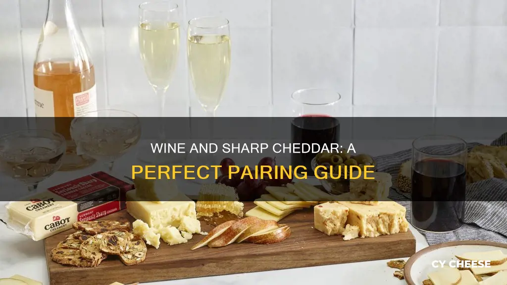 what kind of wine goes with sharp cheddar cheese