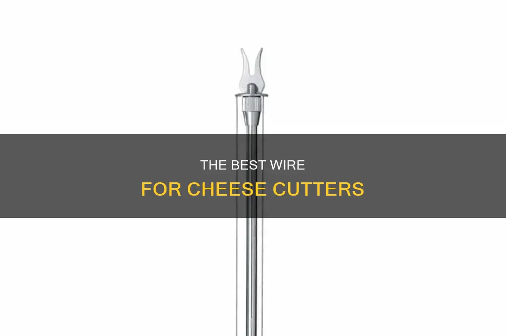 what kind of wire is used for cheese cutters