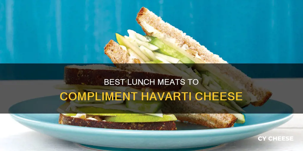 what lunch meat goes with havarti cheese