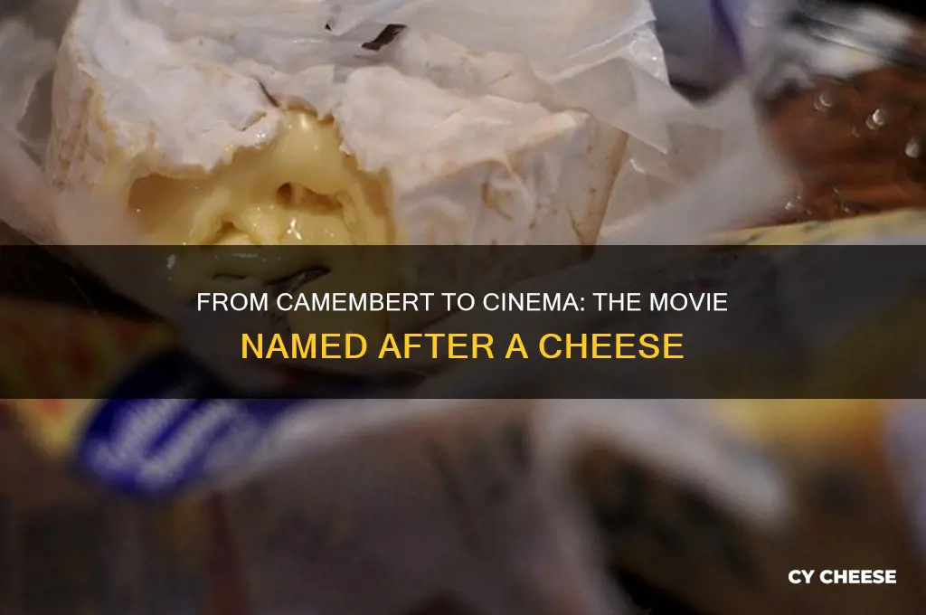 what movie does share a name of cheese