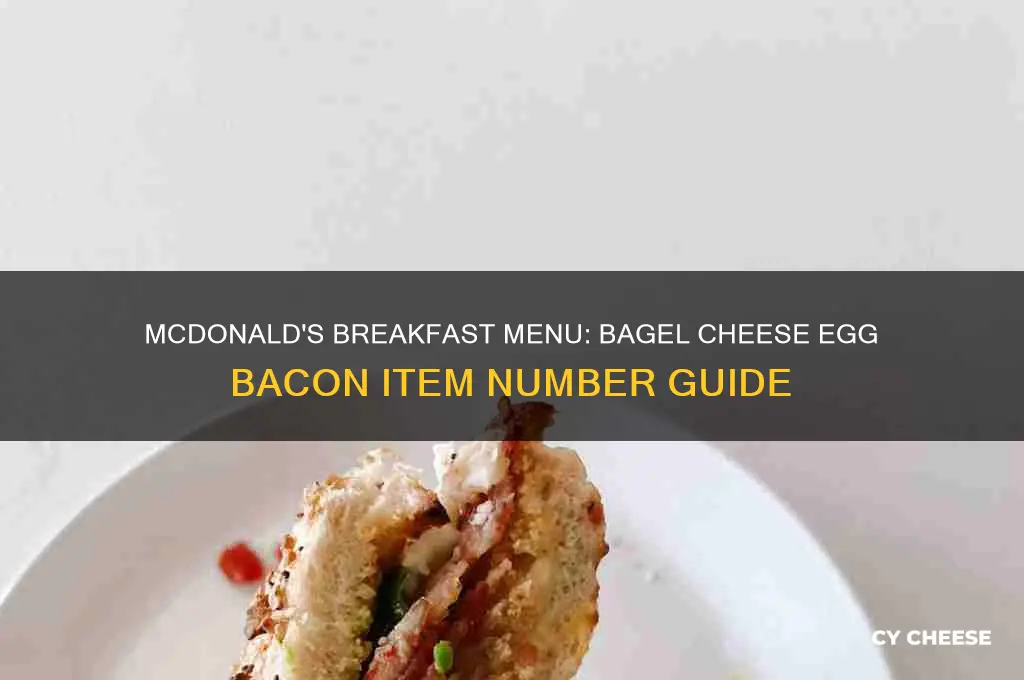 what number is the bagel cheese egg bacon at mcdonalds