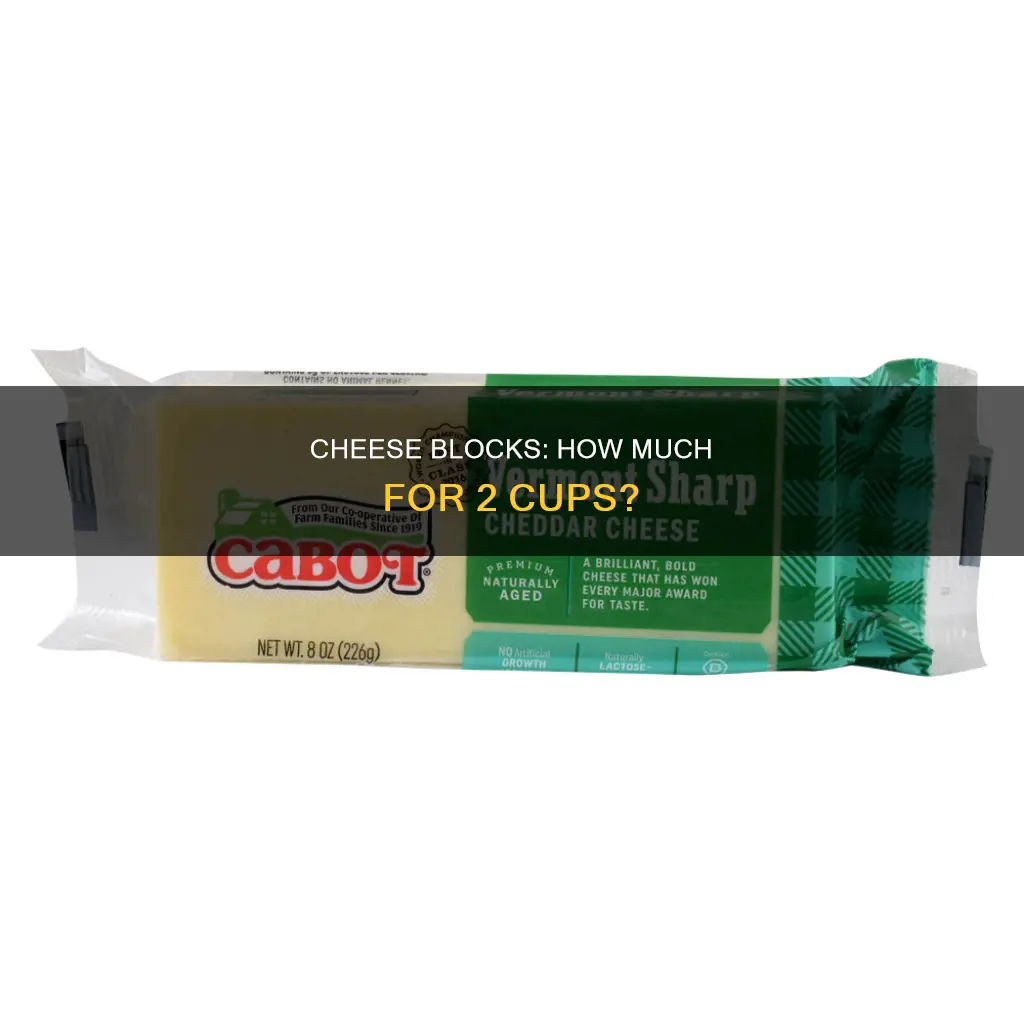 what oz block cheese for 2 cups